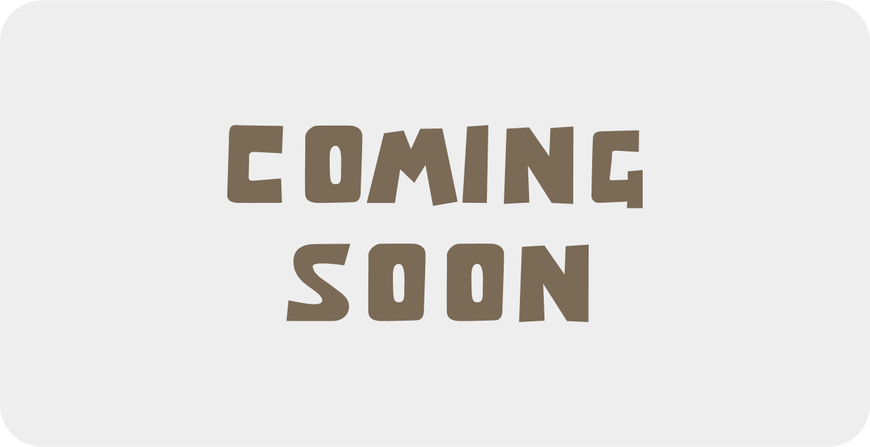 COMMING SOON